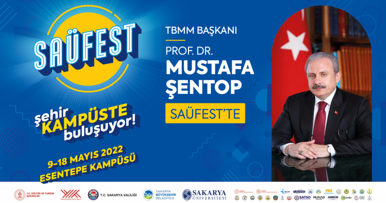  Meclis Başkanı Mustafa Şentop SAÜFEST Açılışını Yapacak