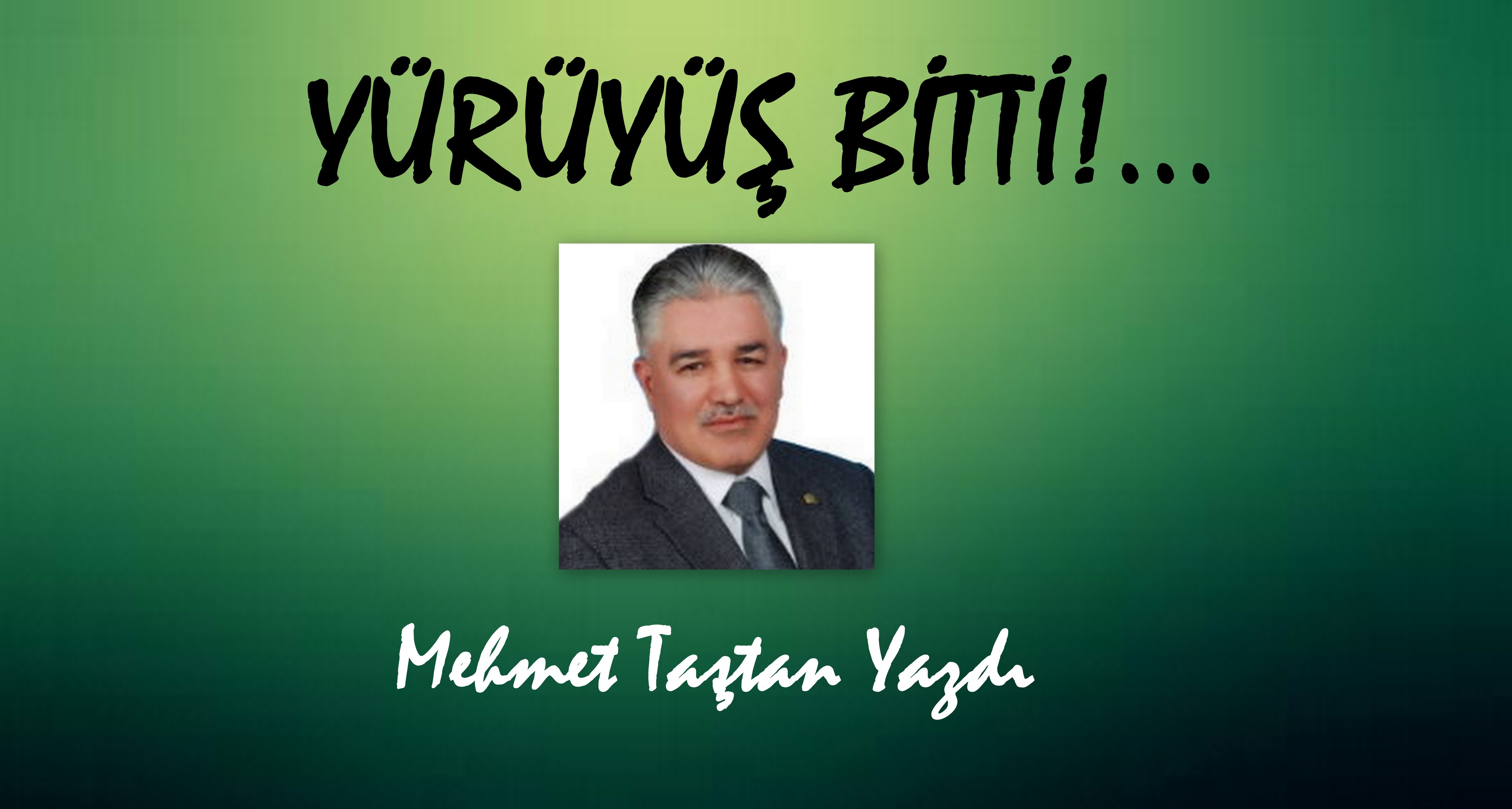 Siz memleketin güzelliklerinin farkına bu yürüyüş ile anca vakıf oldunuz