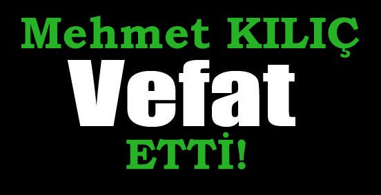 KILIÇ AİLESİNİN ACI GÜNÜ