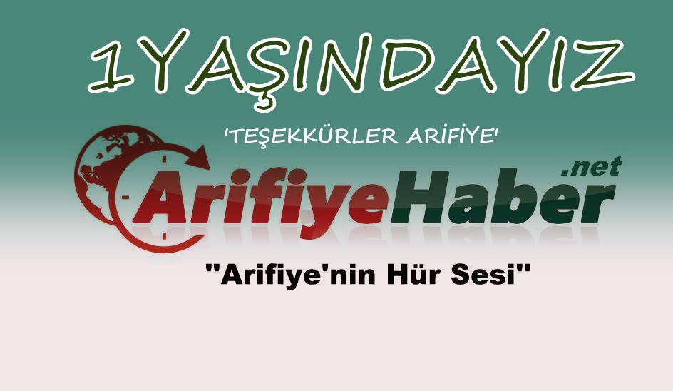 ARİFİYE HABER 1 YAŞINDA