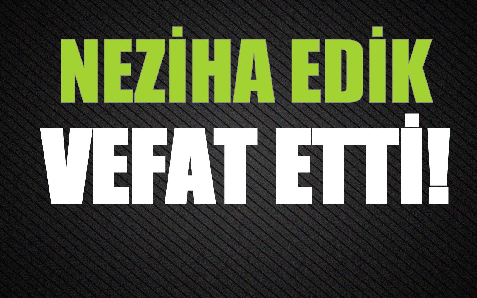 EDİK AİLESİNİN ACI GÜNÜ!..