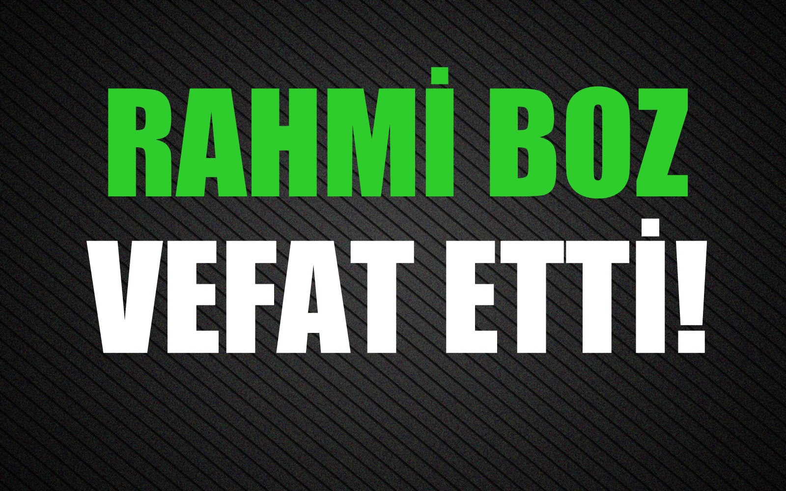 BOZ AİLESİNİN ACI GÜNÜ!..