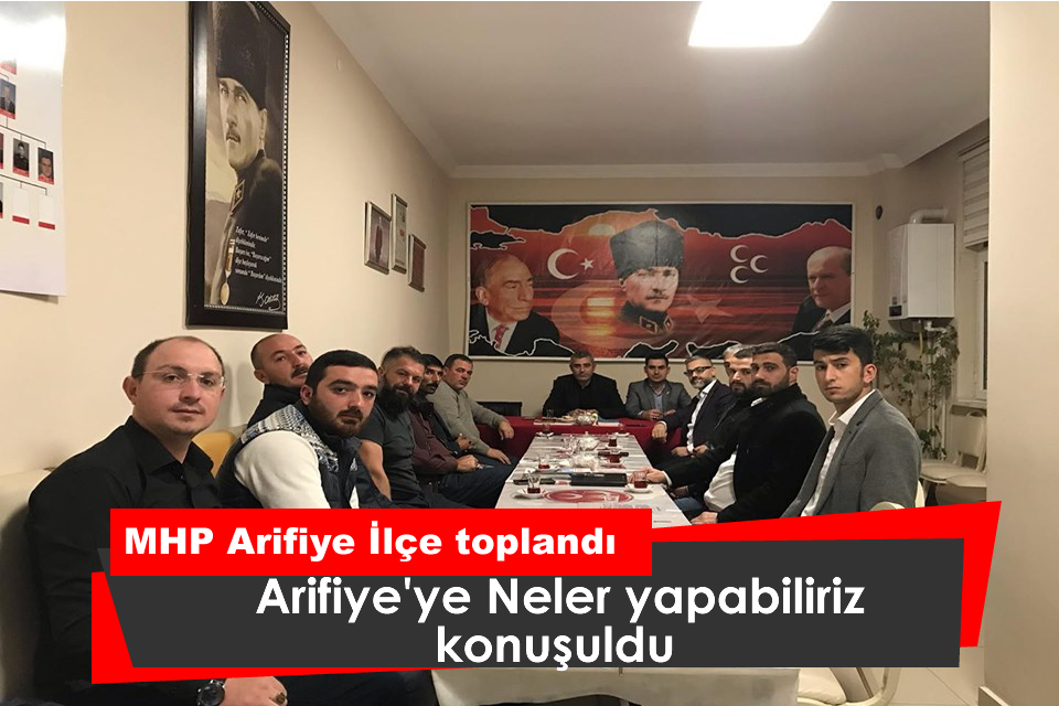 MHP Arifiye İlçe toplandı