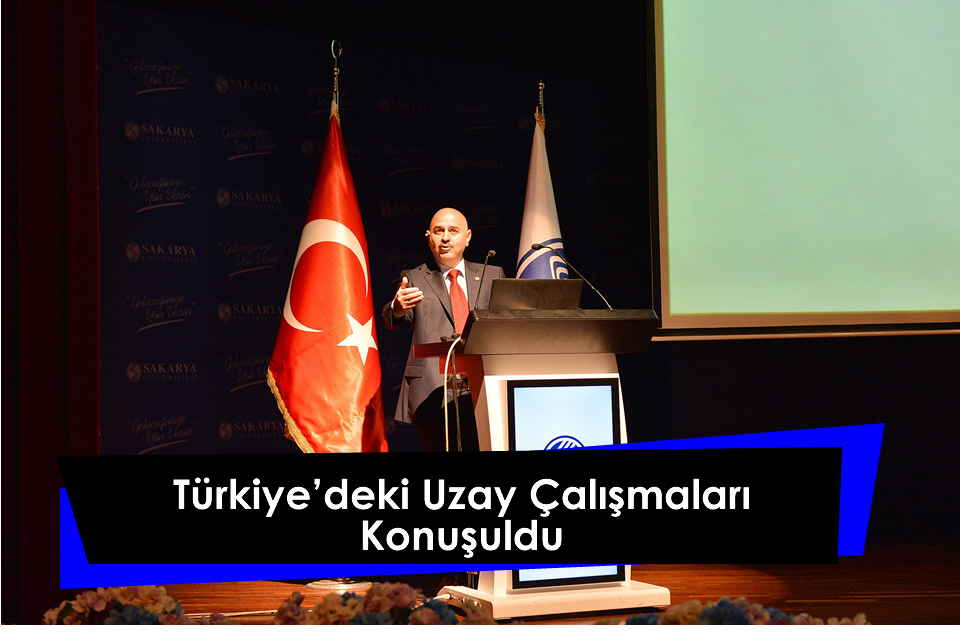 Türkiye’deki Uzay Çalışmaları Konuşuldu