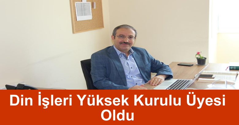 Prof. Dr. H. Mehmet Günay Din İşleri Yüksek Kurulu Üyesi Oldu