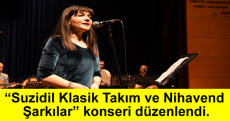 SAÜ Devlet Konservatuarı Klasik Türk Müziği Topluluğu tarafından “Suzidil Klasik Takım ve Nihavend Şarkılar” konseri düzenlendi