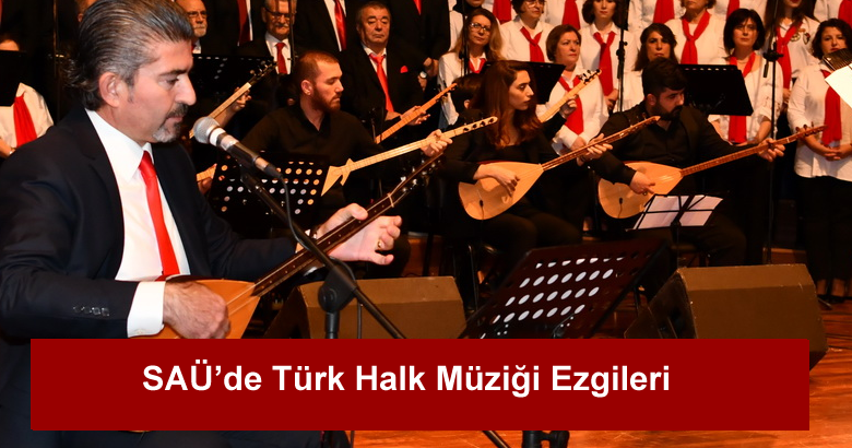 SAÜ’de Türk Halk Müziği Konseri düzenlendi.