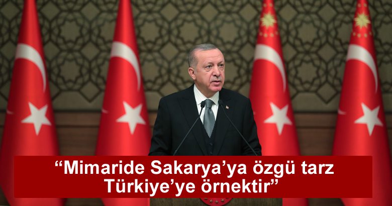 “Mimaride Sakarya’ya özgü tarz Türkiye’ye örnektir”