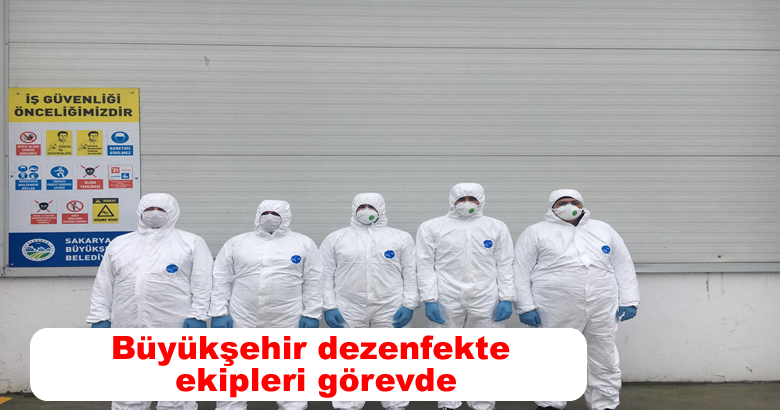 Büyükşehir dezenfekte ekipleri görevde
