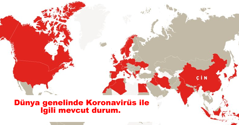 Dünya genelinde Koronavirüs ile ilgili mevcut durum.