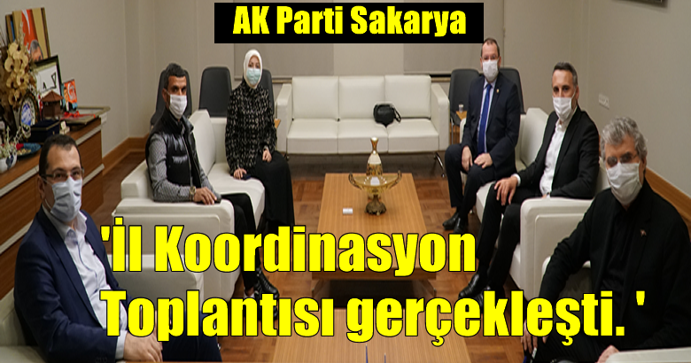 AK Parti Sakarya İl Koordinasyon ve Değerlendirme Toplantısı gerçekleşti.