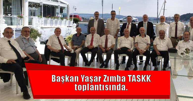 Başkan Yaşar Zımba TASKK toplantısında.