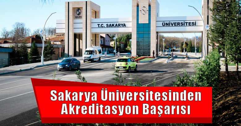 Sakarya Üniversitesinden Akreditasyon Başarısı