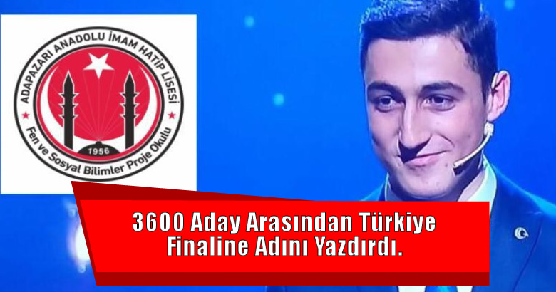 3600 Aday Arasından Türkiye Finaline Adını Yazdırdı.
