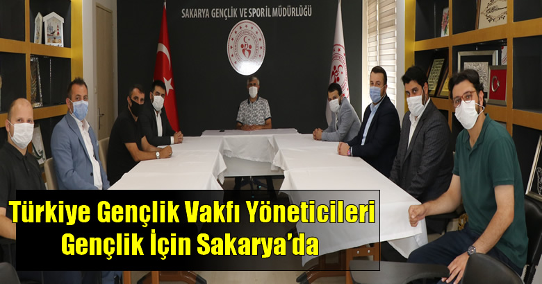 Türkiye Gençlik Vakfı Yöneticileri Gençlik İçin Sakarya’da