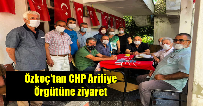 Özkoç’tan CHP Arifiye’ye ziyaret