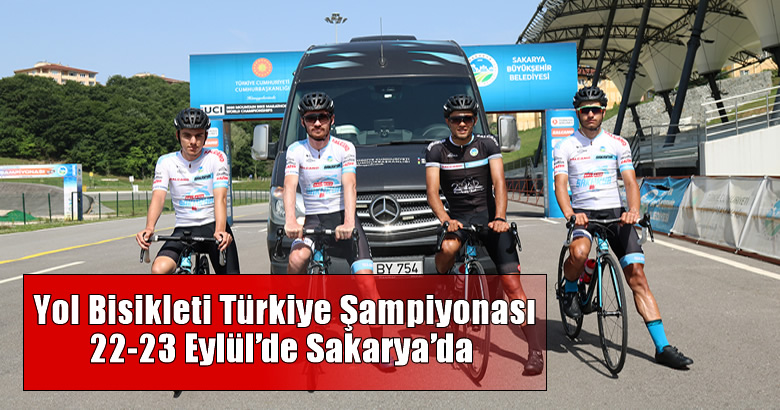 Yol Bisikleti Türkiye Şampiyonası 22-23 Eylül’de Sakarya’da