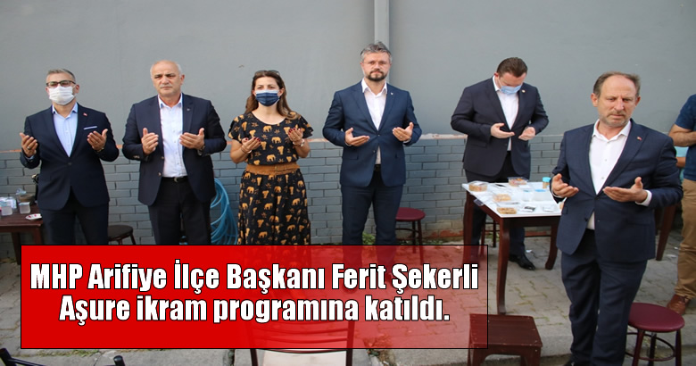 MHP Arifiye İlçe Başkanı Ferit Şekerli Aşure ikram programına katıldı.