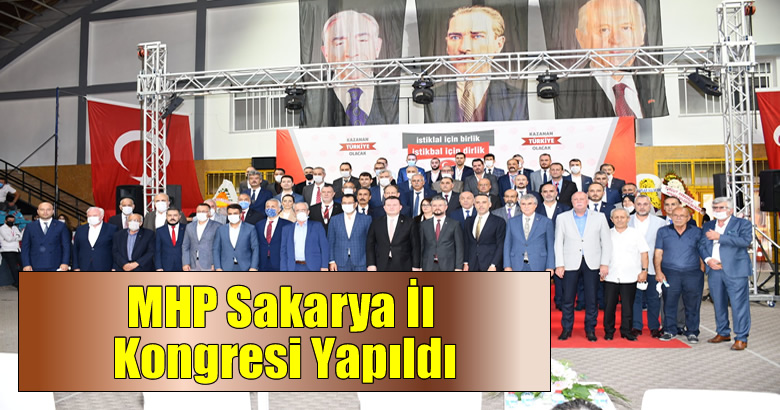 MHP Sakarya İl Kongresi Yapıldı