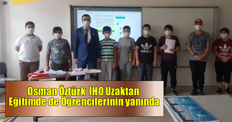 Osman Öztürk  İHO Uzaktan Eğitimde de Öğrencilerinin yanında