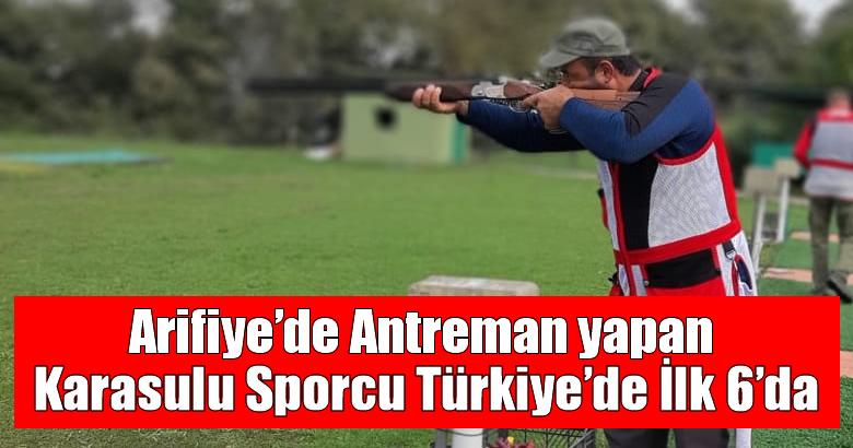 Arifiye’de Antreman yapan Karasulu Sporcu Türkiye’de İlk 6’da