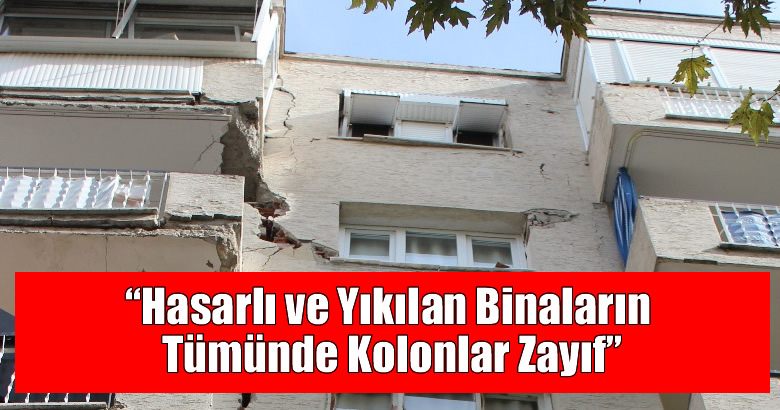 SAÜ’den İzmir Depremine İlişkin Yapı Raporu: “Hasarlı ve Yıkılan Binaların Tümünde Kolonlar Zayıf”