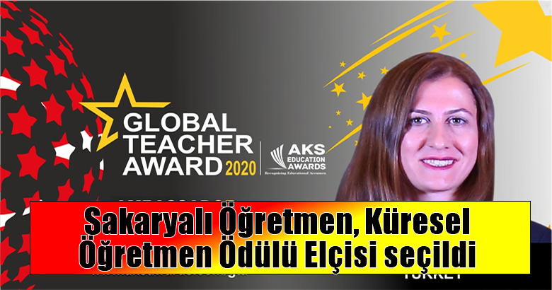 Sakaryalı Öğretmen, Küresel Öğretmen Ödülü Elçisi seçildi