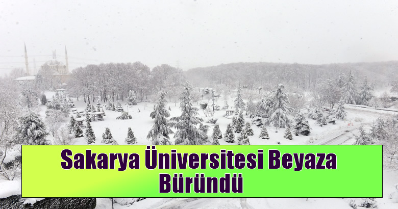 Sakarya Üniversitesi Beyaza Büründü