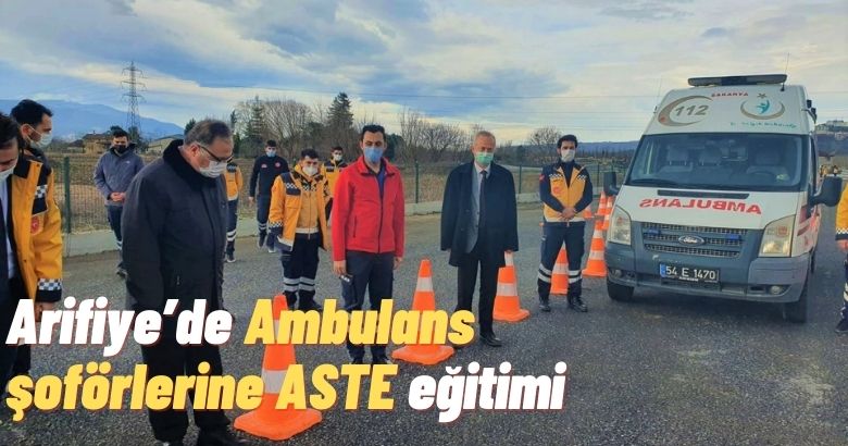 Arifiye’de Ambulans şoförlerine ASTE eğitimi