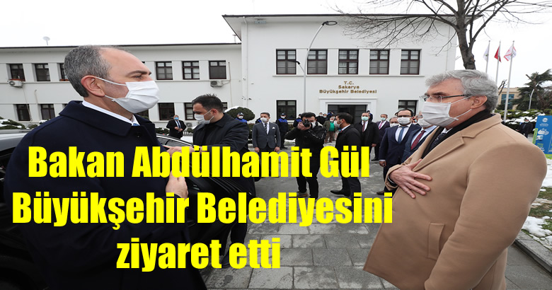 Bakan Abdülhamit Gül Büyükşehir Belediyesini ziyaret etti