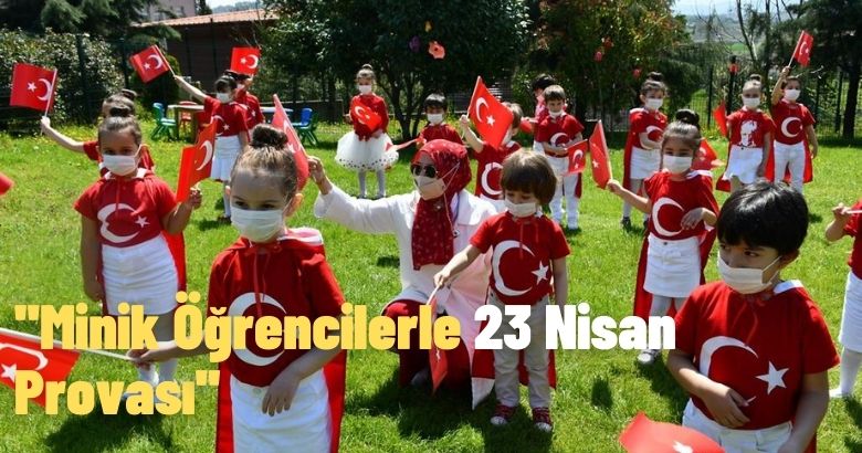 Minik Öğrencilerle 23 Nisan Provası