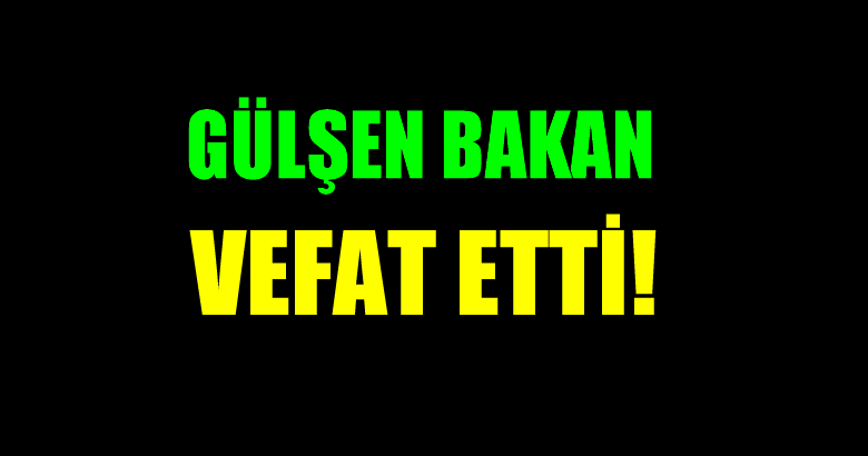 BAKAN AİLESİNİN ACI GÜNÜ!..
