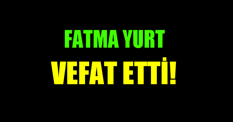 YURT AİLESİNİN ACI GÜNÜ!..