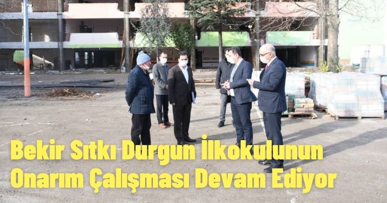 Bekir Sıtkı Durgun İlkokulunun Onarım Çalışması Devam Ediyor