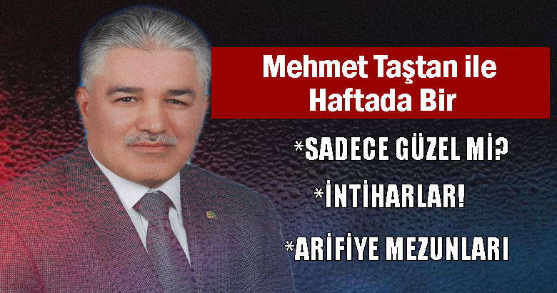 SADECE GÜZEL Mİ?
