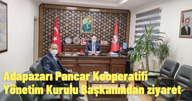 Adapazarı Pancar Kooperatifi Yönetim Kurulu Başkanından ziyaret