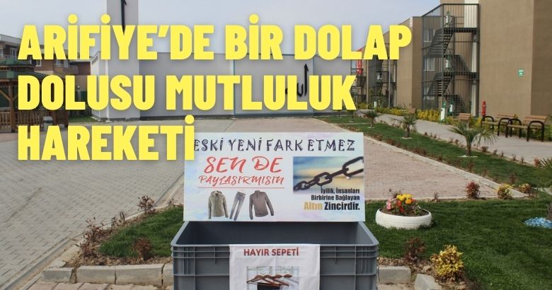 ARİFİYE’DE BİR DOLAP DOLUSU MUTLULUK HAREKETİ