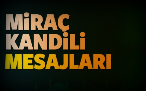 Miraç Kandili Kutlama Mesajları