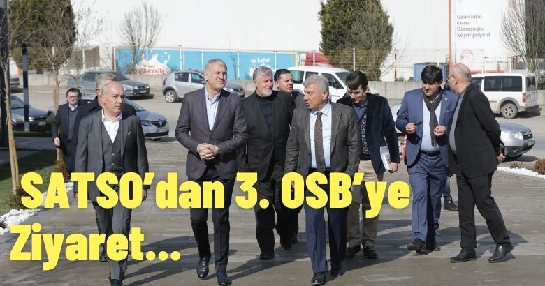 SATSO’dan 3. OSB’ye Ziyaret