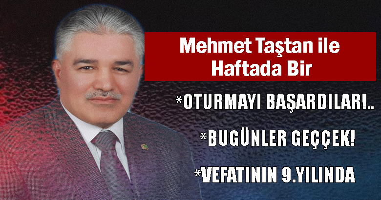 OTURMAYI BAŞARDILAR!..
