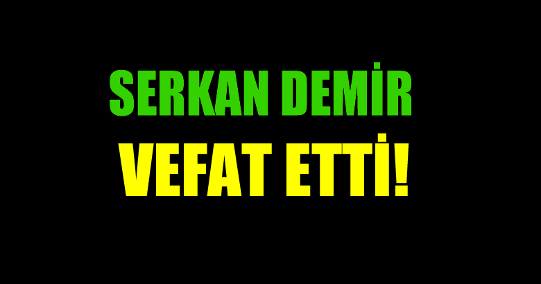 DEMİR AİLESİNİN ACI GÜNÜ!..