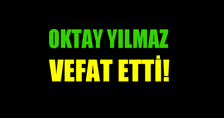 YILMAZ AİLESİNİN ACI GÜNÜ!..