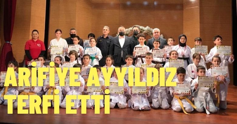 ARİFİYE AYYILDIZ TERFİ ETTİ