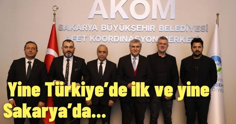 Yine Türkiye’de ilk ve yine Sakarya’da…