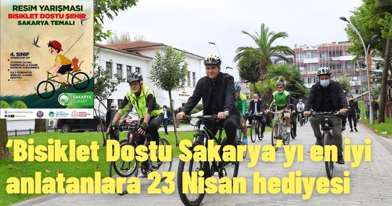 ‘Bisiklet Dostu Sakarya’yı en iyi anlatanlara 23 Nisan hediyesi