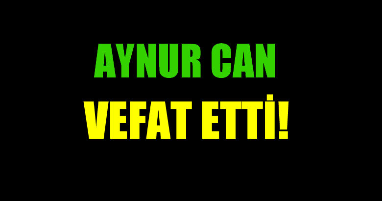 CAN AİLESİNİN ACI GÜNÜ!..