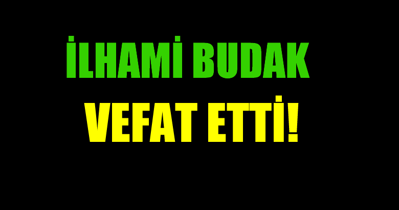 BUDAK AİLESİNİN ACI GÜNÜ!..