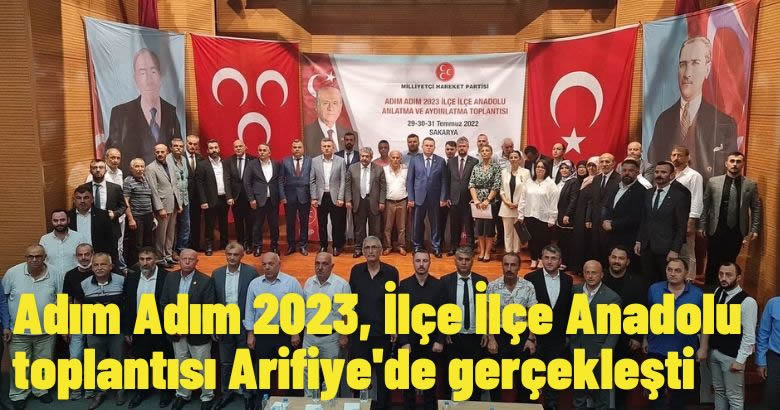  Adım Adım 2023, İlçe İlçe Anadolu toplantısı Arifiye’de gerçekleşti