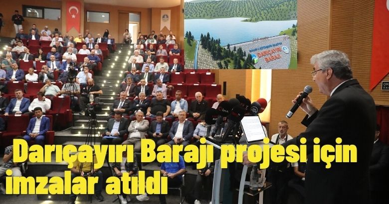 Darıçayırı Barajı projesi için imzalar atıldı