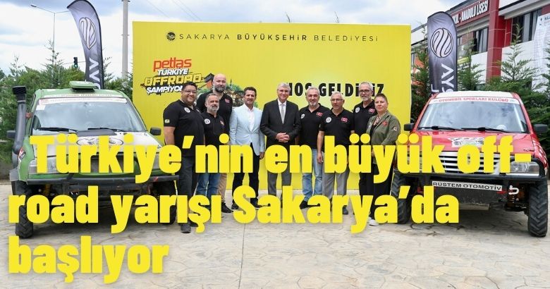 Türkiye’nin en büyük off-road yarışı Sakarya’da başlıyor